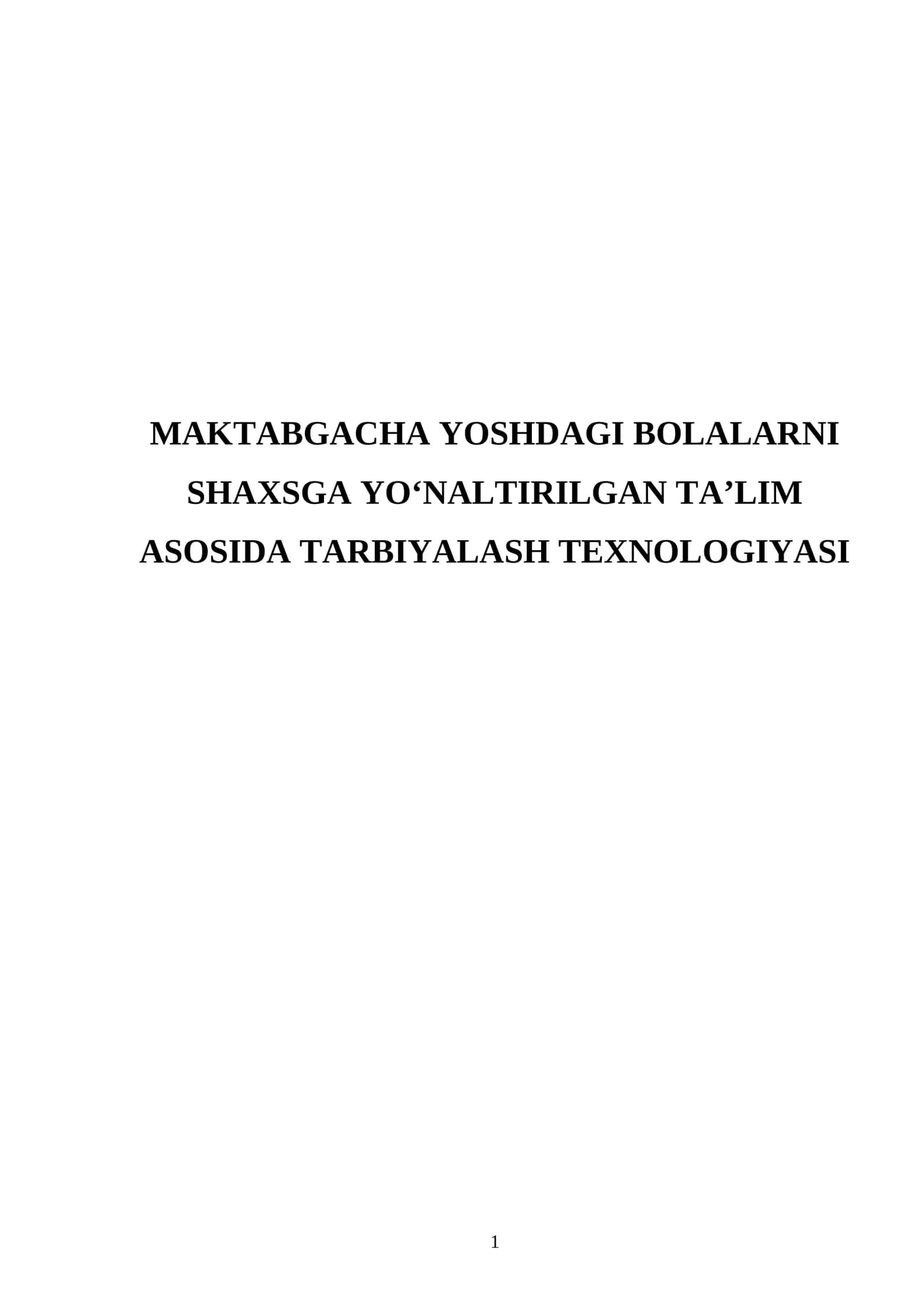 Maktabgacha yoshdagi bolalarni shaxsga yo’naltirilgan ta’lim asosida tarbiyalash texnologiyasi