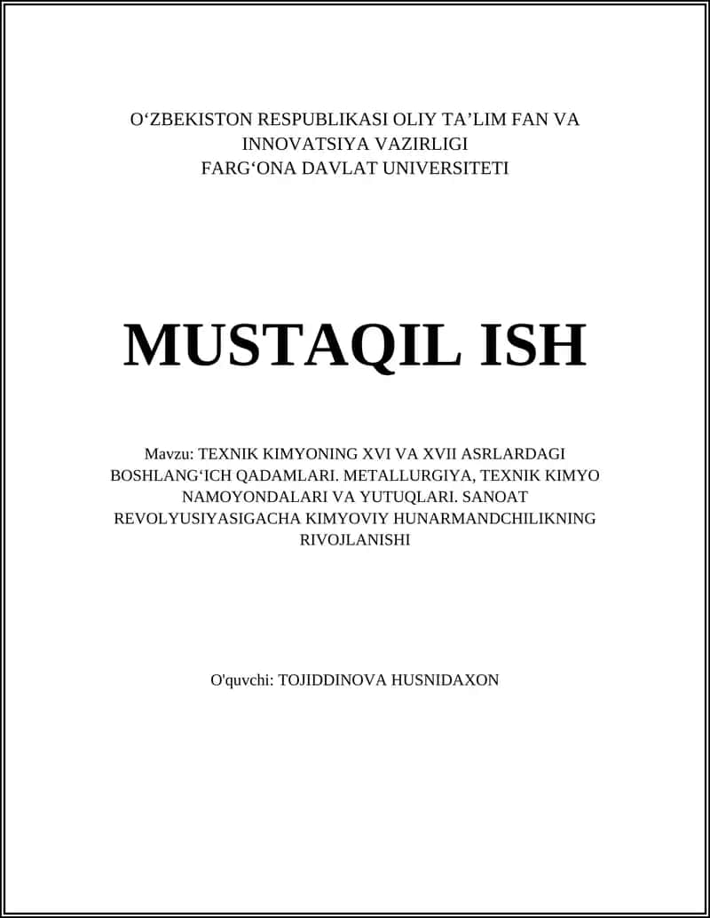 TEXNIK KIMYONING XVI VA XVII ASRLARDAGI BOSHLANGʻICH QADAMLARI. METALLURGIYA, TEXNIK KIMYO NAMOYONDALARI VA YUTUQLARI. SANOAT REVOLYUSIYASIGACHA KIMYOVIY HUNARMANDCHILIKNING RIVOJLANISHI