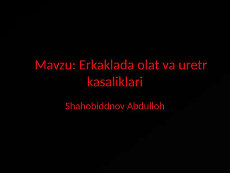 Erkaklarda olat va uretra kasaliklari