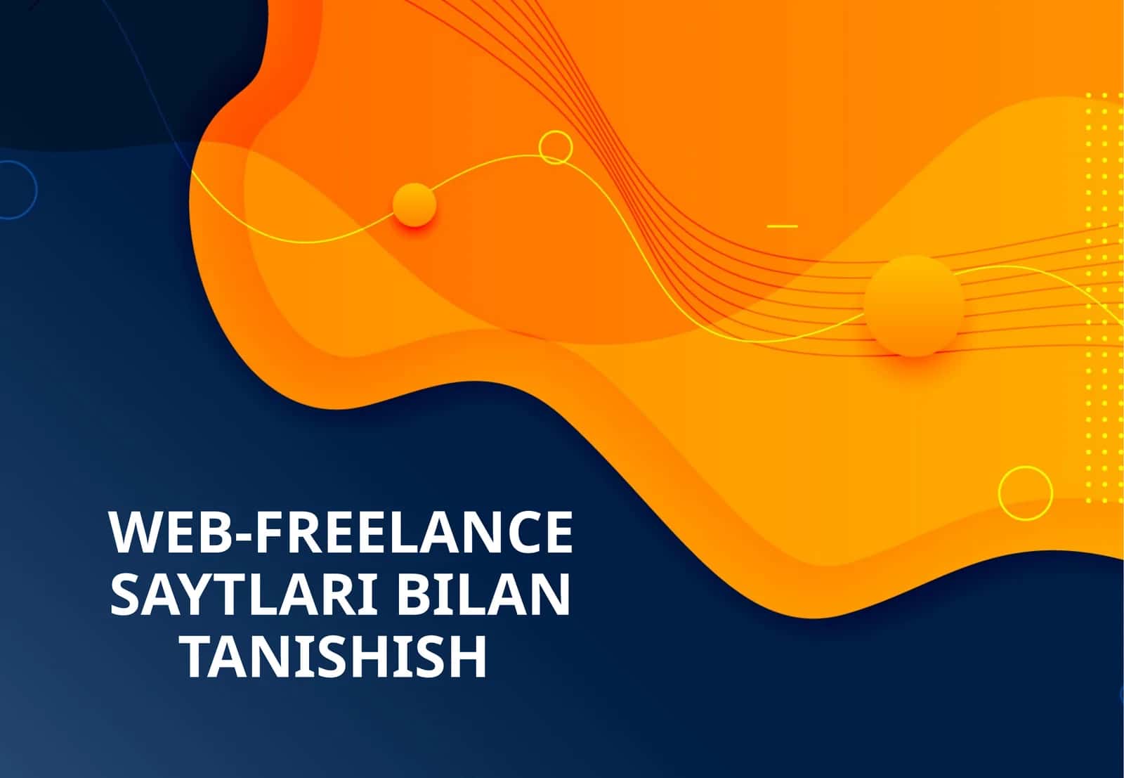 WEB-FREELANCE SAYTLARI BILAN TANISHISH