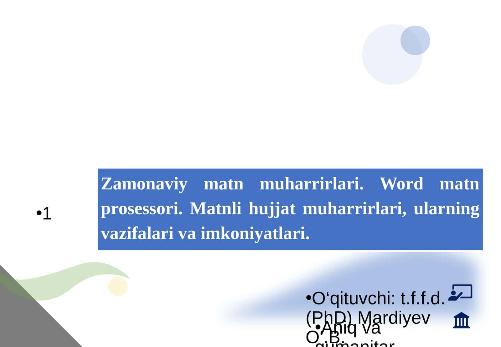 Zamonaviy matn muharrirlari. Word matn prosessori. Matnli hujjat muharrirlari, ularning vazifalari va imkoniyatlari