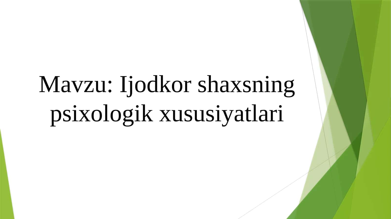 Ijodkor shaxsning psixologik xususiyatlari