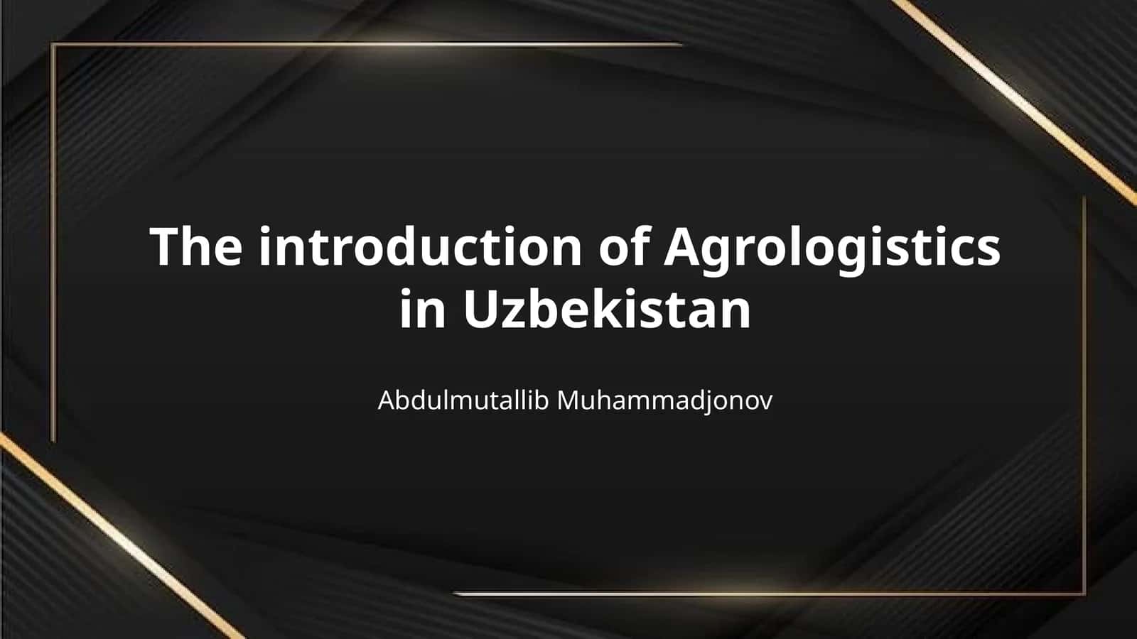 The introduction of Agrologistics in Uzbekistan
