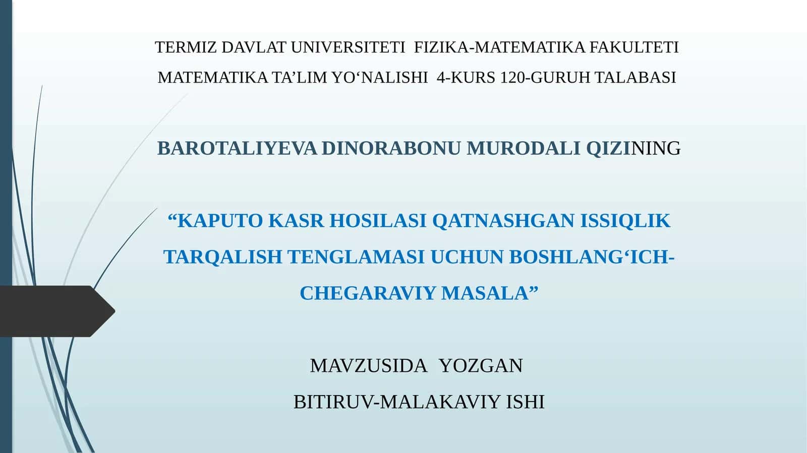 KAPUTO KASR HOSILASI QATNASHGAN ISSIQLIK TARQALISH TENGLAMASI UCHUN BOSHLANG‘ICH-CHEGARAVIY MASALA