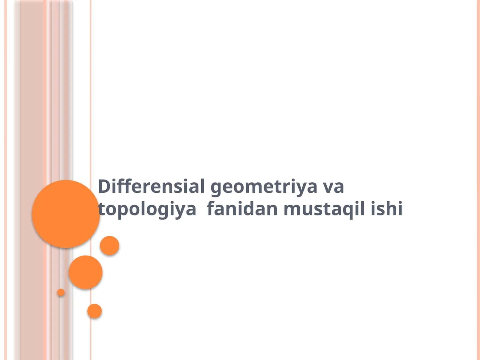 Differensial geometriya va topologiya fanidan mustaqil ishi