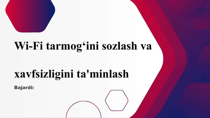 Wi-Fit armog‘ini sozlash va xavfsizligini ta'minlash