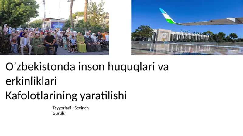 O’zbekistonda inson huquqlari va erkinliklari Kafolotlarining yaratilishi