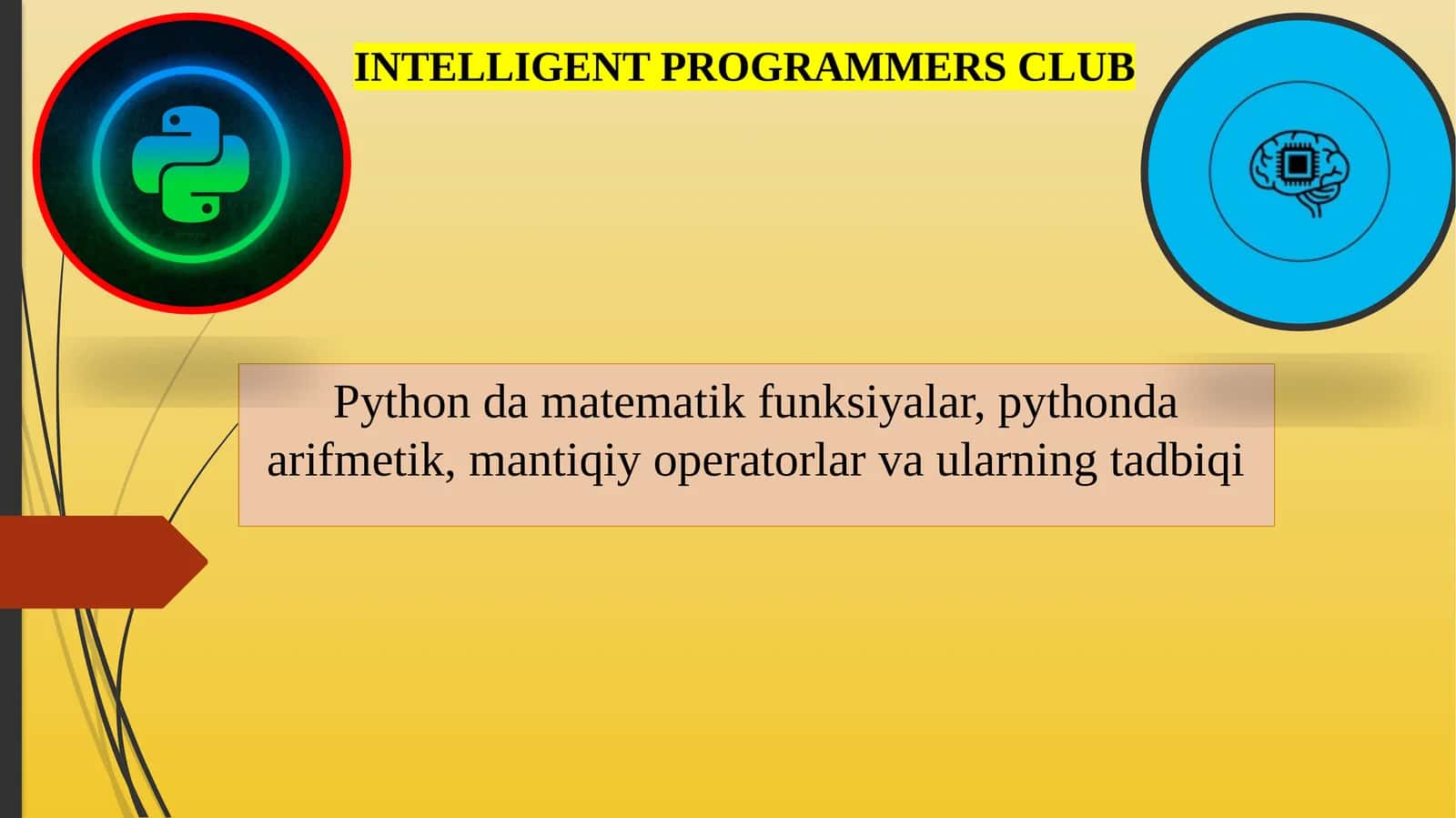 Python da matematik funksiyalar, pythonda arifmetik, mantiqiy operatorlar va ularning tadbiqi
