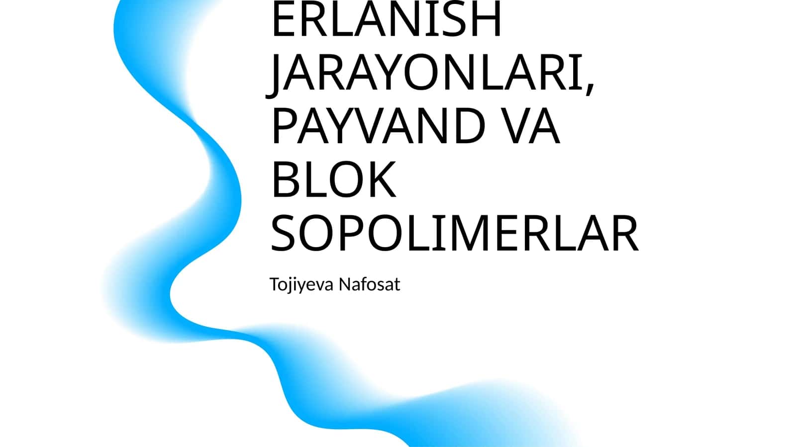 SOPOLEMERLANISH JARAYONLARI, PAYVAND VA BLOK SOPOLIMERLAR