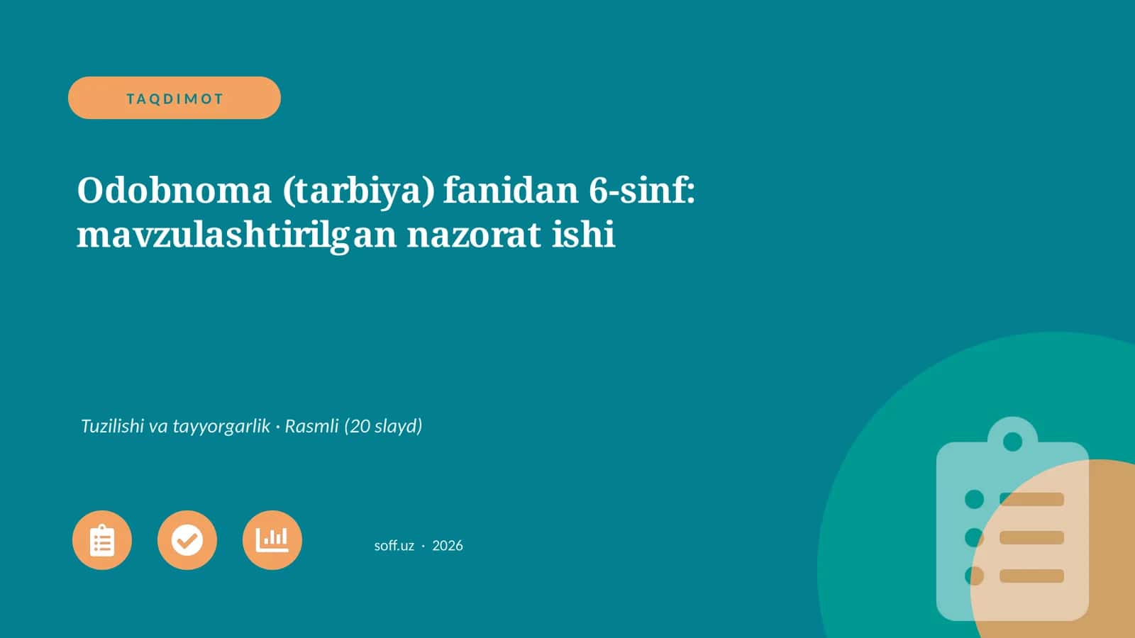 Odobnoma (tarbiya) fanidan 6-sinf: mavzulashtirilgan nazorat ishi