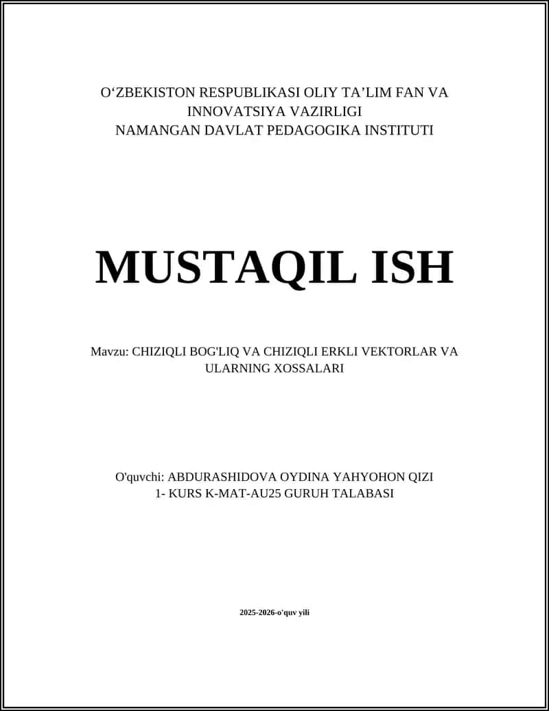 CHIZIQLI BOG'LIQ VA CHIZIQLI ERKLI VEKTORLAR VA ULARNING XOSSALARI