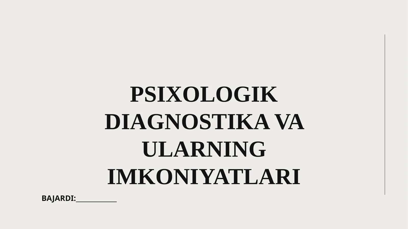 PSIXOLOGIK DIAGNOSTIKA VA ULARNING IMKONIYATLARI