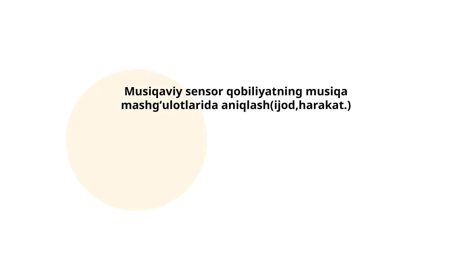Musiqaviy sensor qobiliyatning musiqa mashgʻulotlarida aniqlash(ijod,harakat.)
