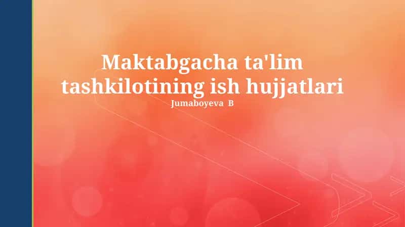 Maktabgacha ta'lim tashkilotining ish hujjatlari