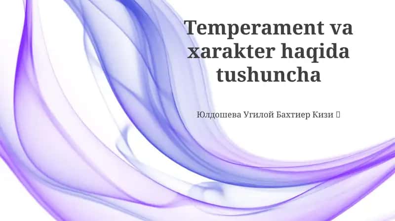 Temperament va xarakter haqida tushuncha