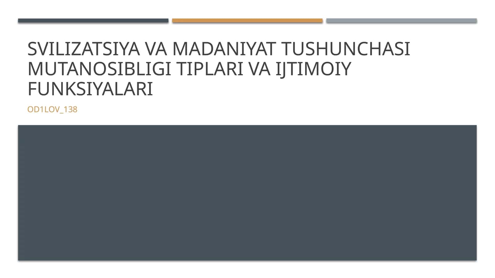 Sivilizatsiya va madaniyat tushunchasi mutanosibligi tiplari va ijtimoiy funksiyalari