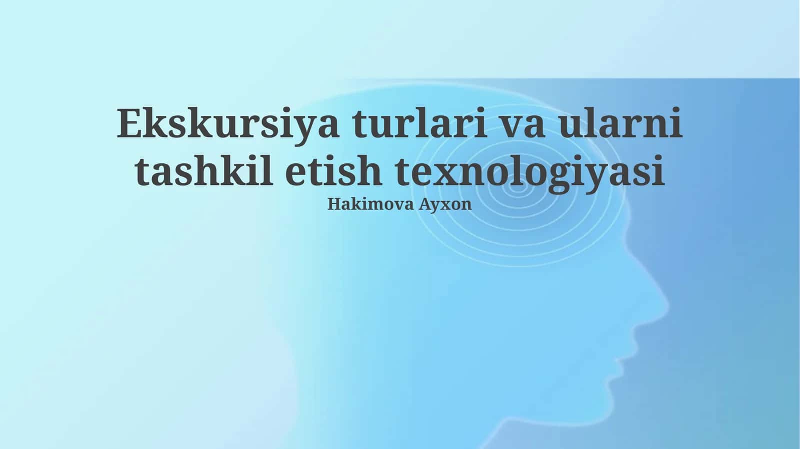 Ekskursiya turlari va ularni tashkil etish texnologiyasi