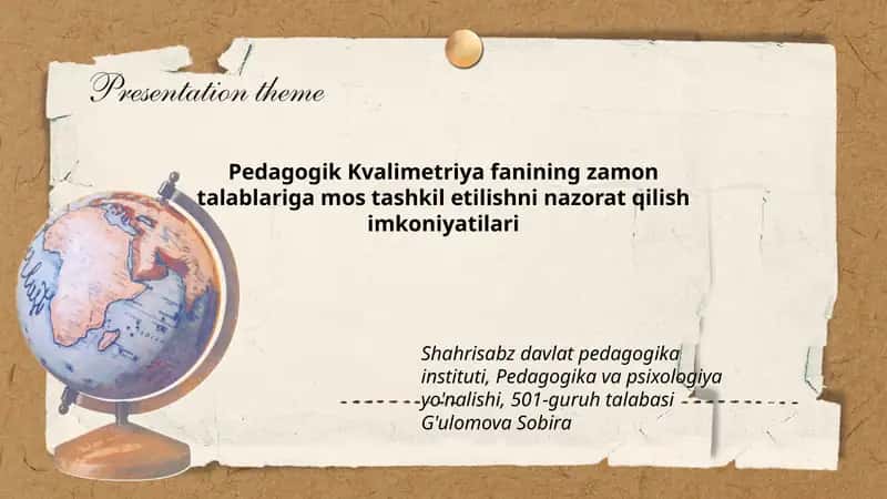Pedagogik Kvalimetriya fanining zamon talablariga mos tashkil etilishni nazorat qilish imkoniyatilari