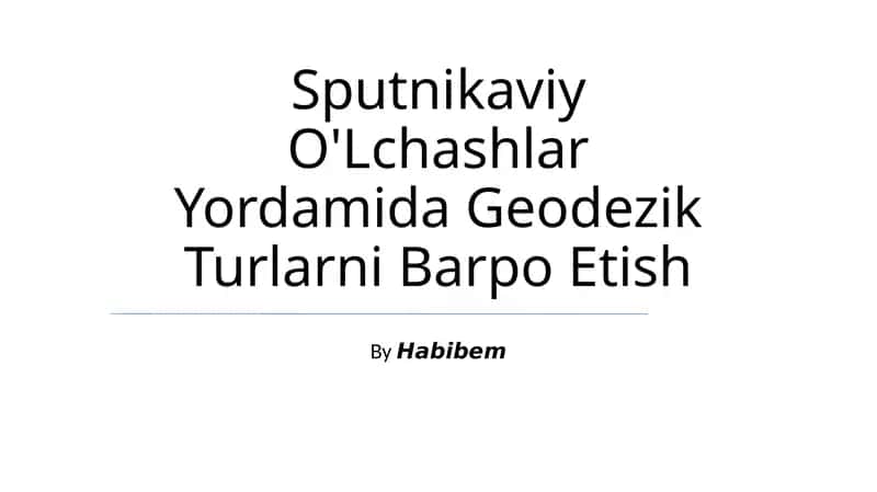 Sputnikaviy O'Lchashlar Yordamida Geodezik Turlarni Barpo Etish