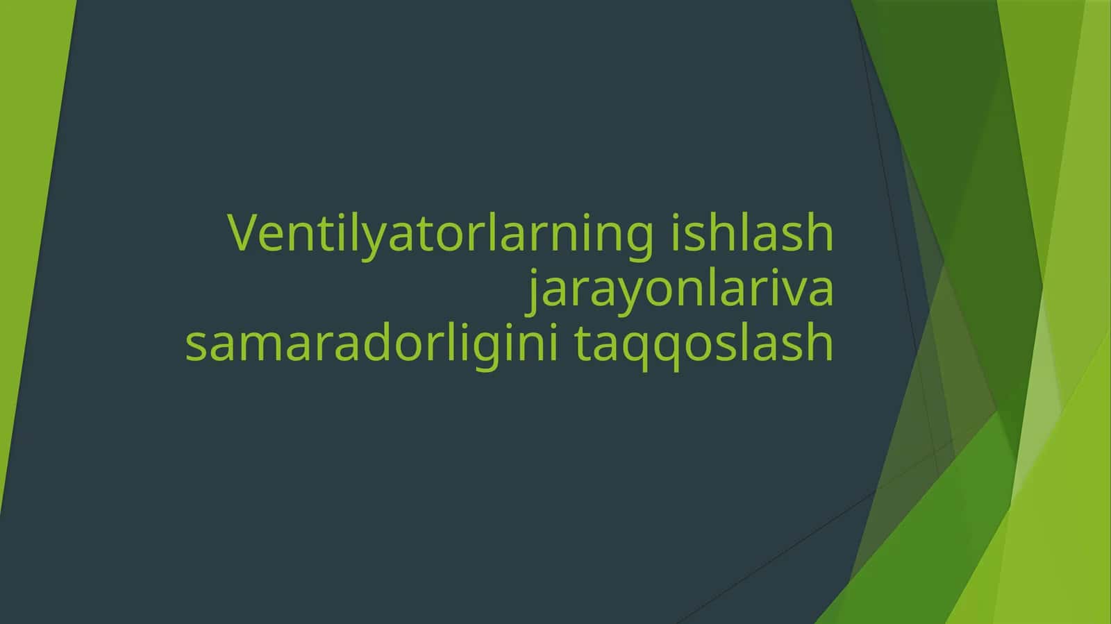 Ventilyatorlarning ishlash jarayonlari va samaradorligi