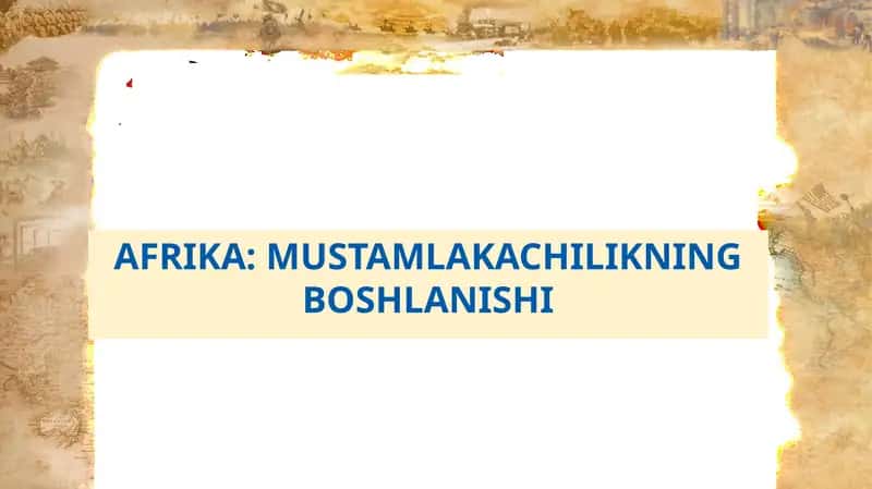 AFRIKA: MUSTAMLAKACHILIKNING BOSHLANISHI