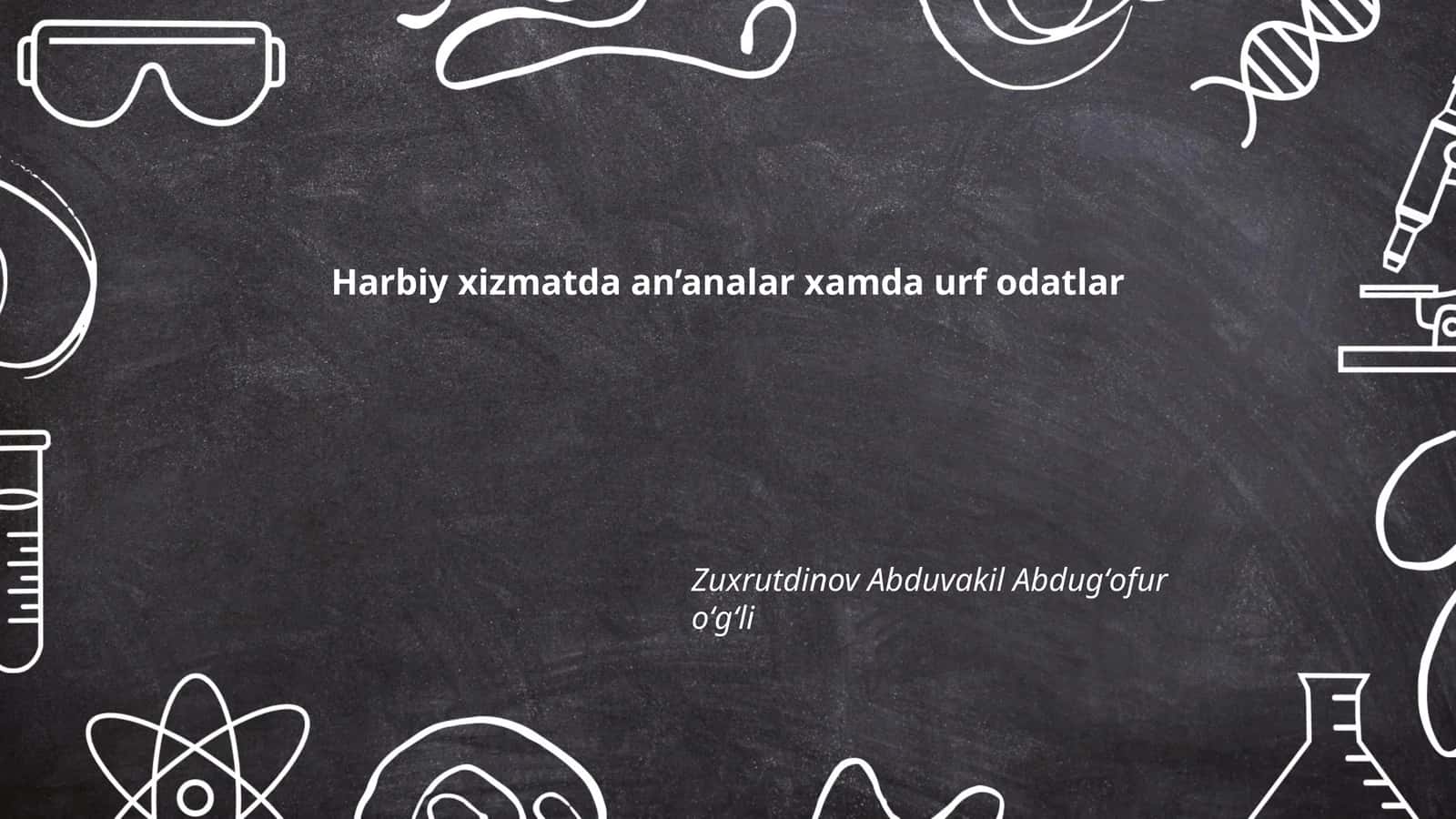 Harbiy xizmatda an’analar xamda urf odatlar