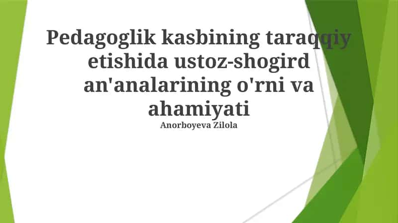 Pedagoglik kasbining taraqqiy etishida ustoz-shogird an'analarining o'rni va ahamiyati