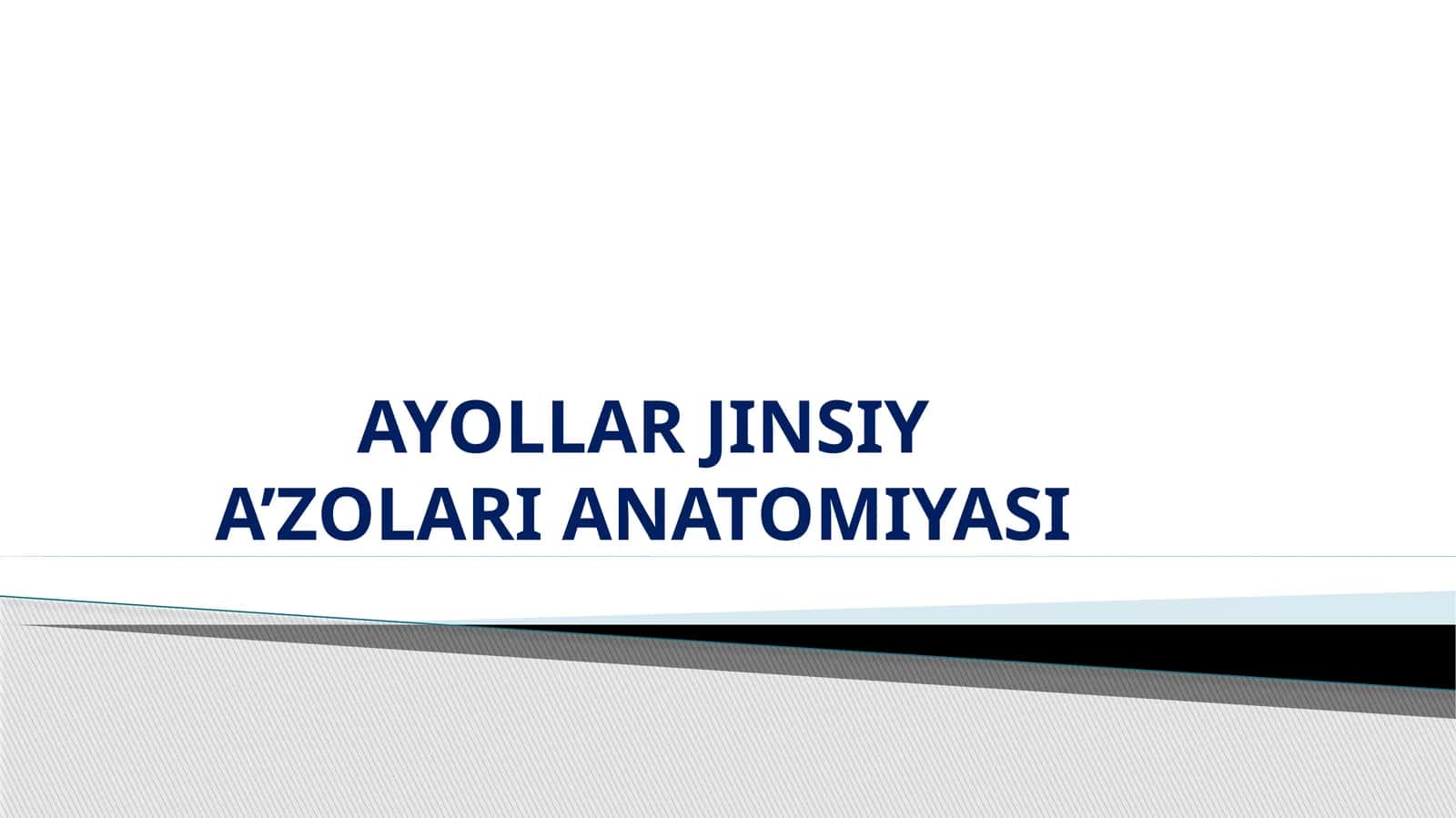 AYOLLAR JINSIY A’ZOLARI ANATOMIYASI