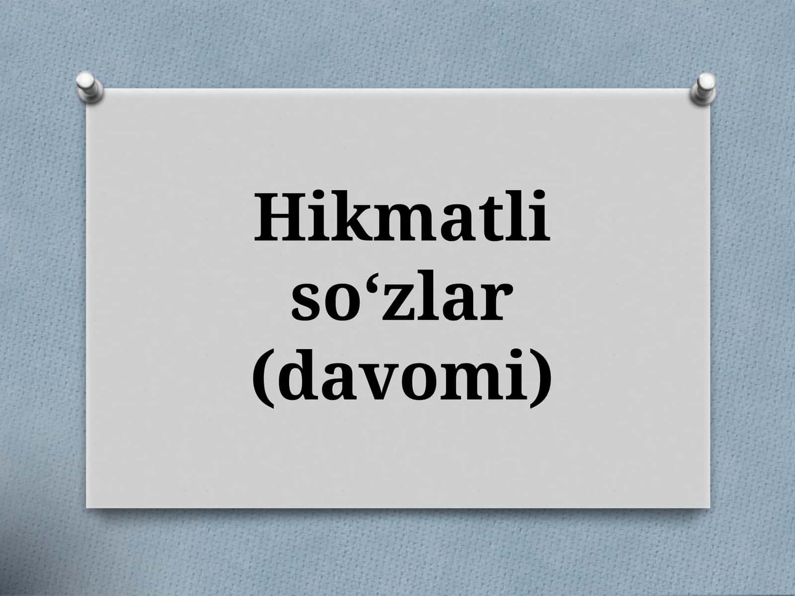 Hikmatliso'zlar(davomi)