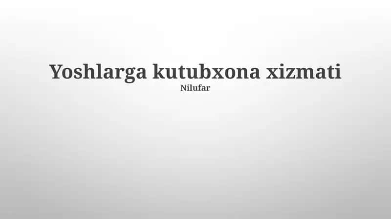 Yoshlarga kutubxona xizmati