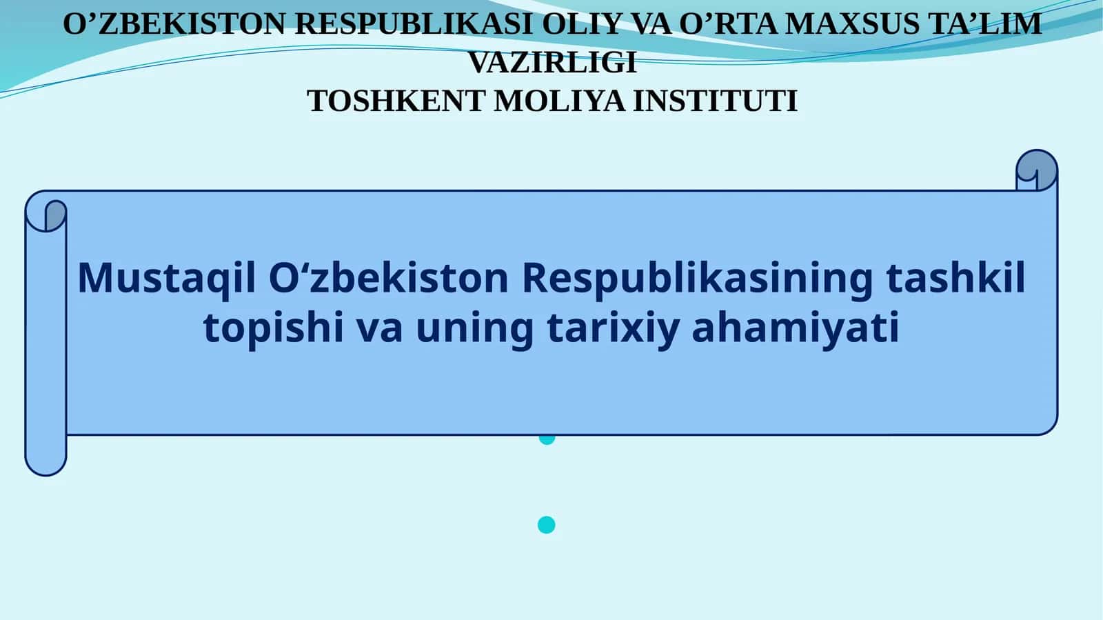 Mustaqil O‘zbekiston Respublikasining tashkil topishi va uning tarixiy ahamiyati