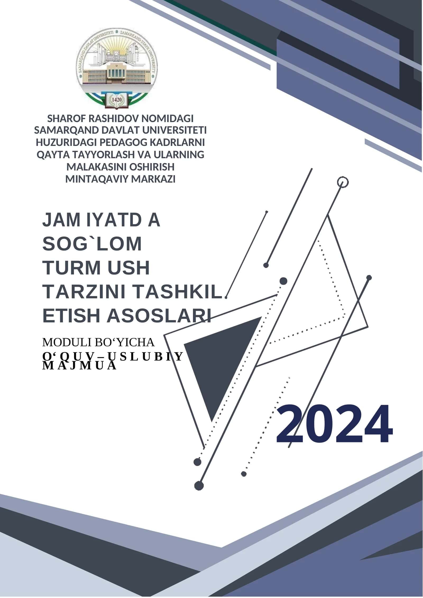 JAMIYATDA SOG`LOM TURM USH TARZINI TASHKIL ETISH ASOSLARI MODULI BOʻYICHA Oʻ Q U V – U S L U B I Y M A J M U A