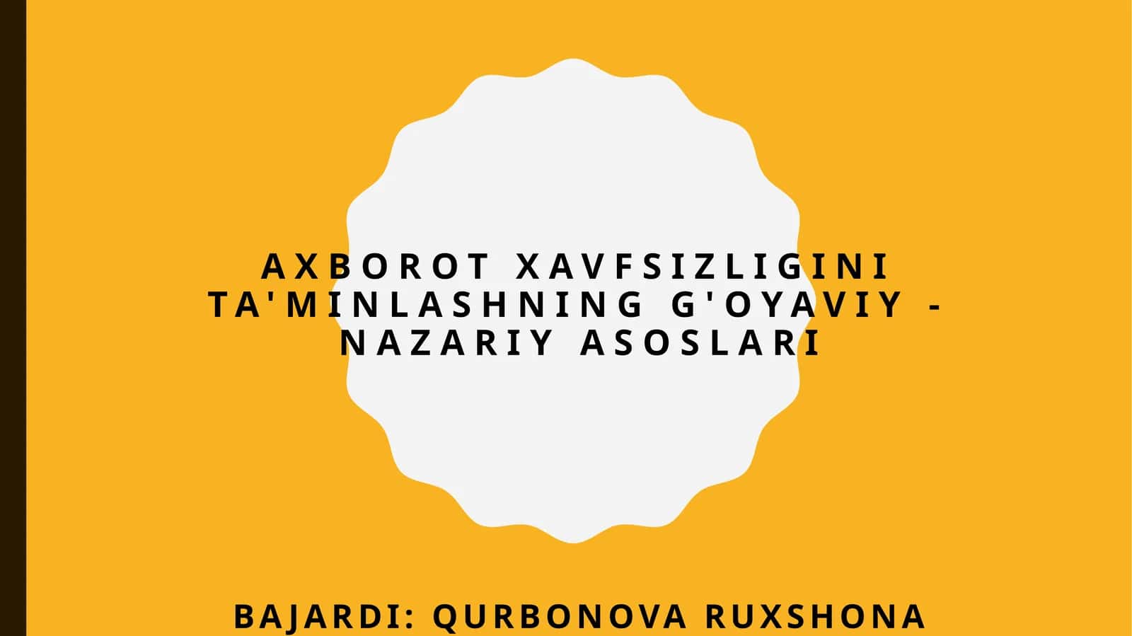 Axborot xavfsizligini ta'minlashning g'oyaviy - nazariy asoslari