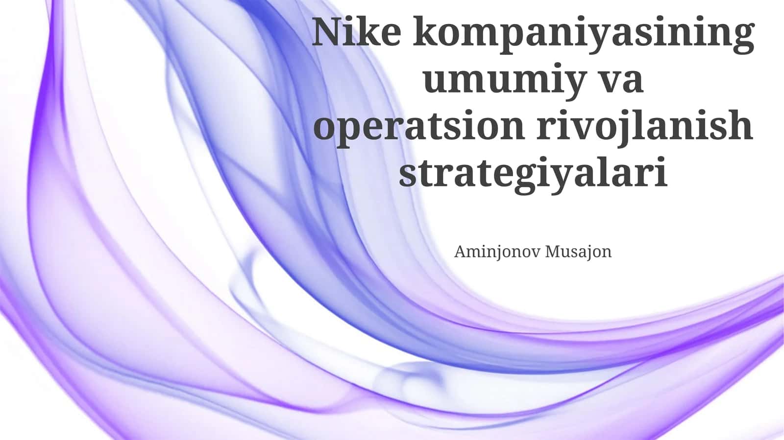 Nike kompaniyasining umumiy va operatsion rivojlanish strategiyalari