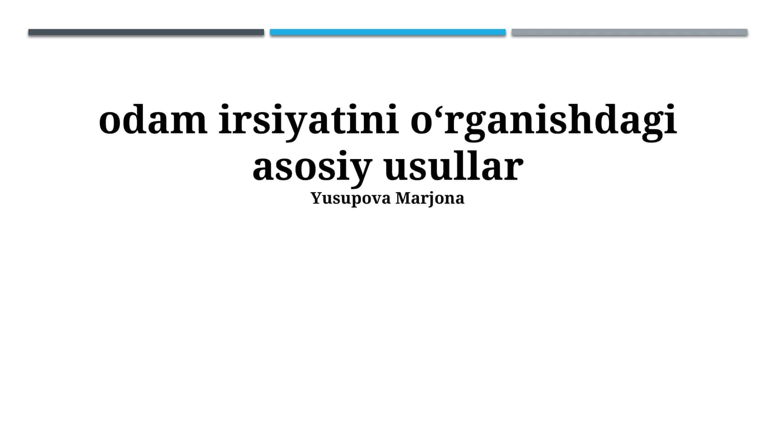 Odam irsiyatini oʻrganishdagi asosiy usullar