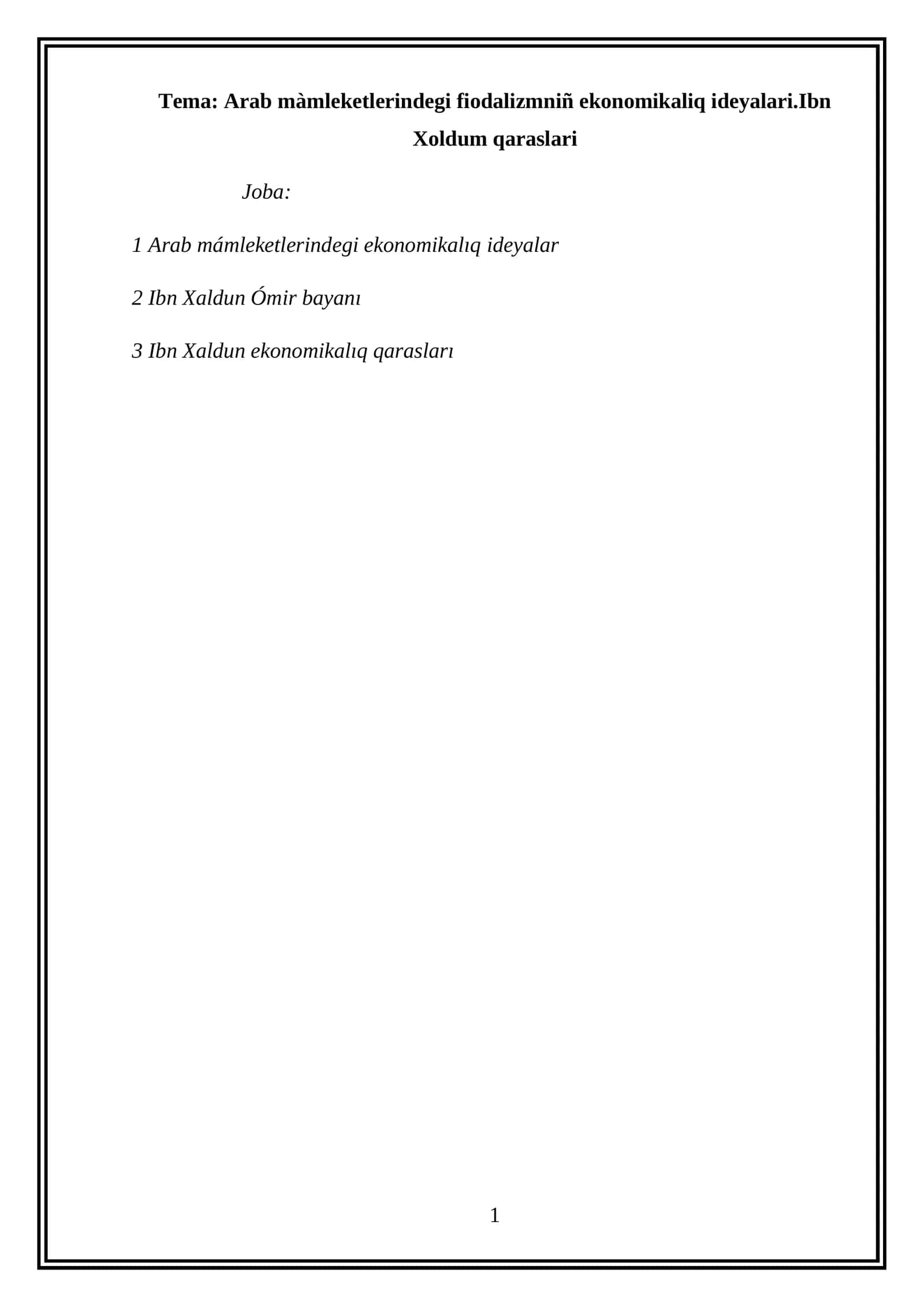 Arab màmleketlerindegi fiodalizmniñ ekonomikaliq ideyalari.Ibn Xoldum qaraslari