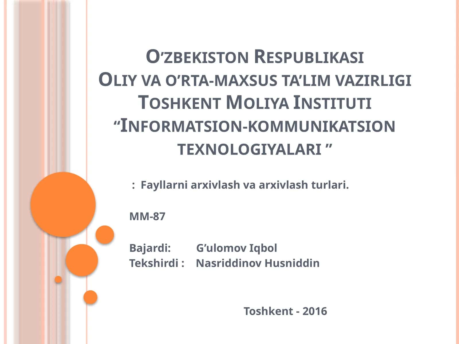 "Informatsion-kommunikatsion texnologiyalari”: Fayllarni arxivlash va arxivlash turlari