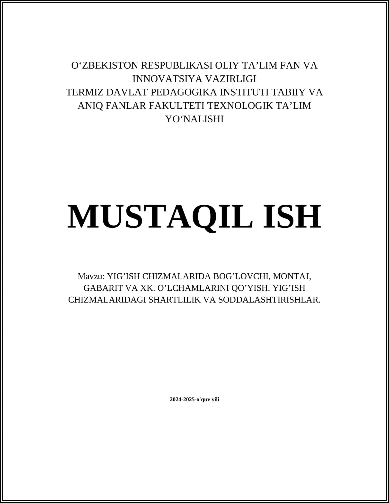 YIG’ISH CHIZMALARIDA BOG’LOVCHI, MONTAJ, GABARIT VA XK. O’LCHAMLARINI QO’YISH. YIG’ISH CHIZMALARIDAGI SHARTLILIK VA SODDALASHTIRISHLAR