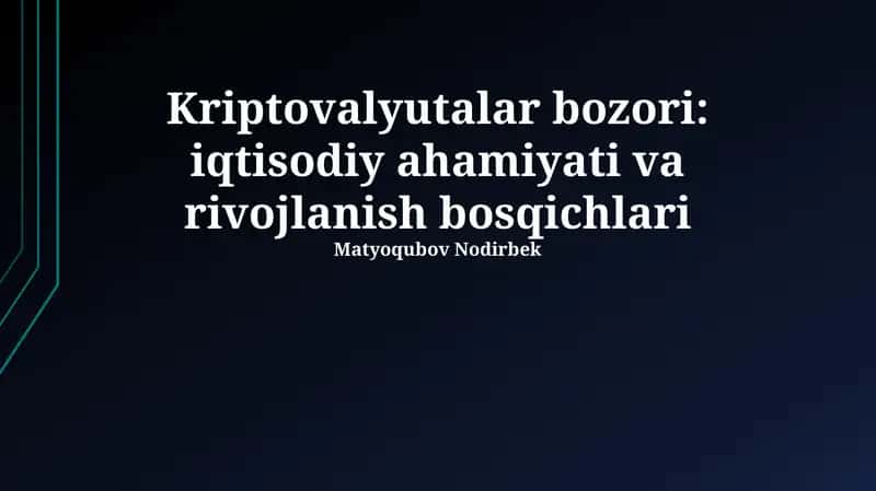 Kriptovalyutalar bozori: iqtisodiy ahamiyati va rivojlanish bosqichlari