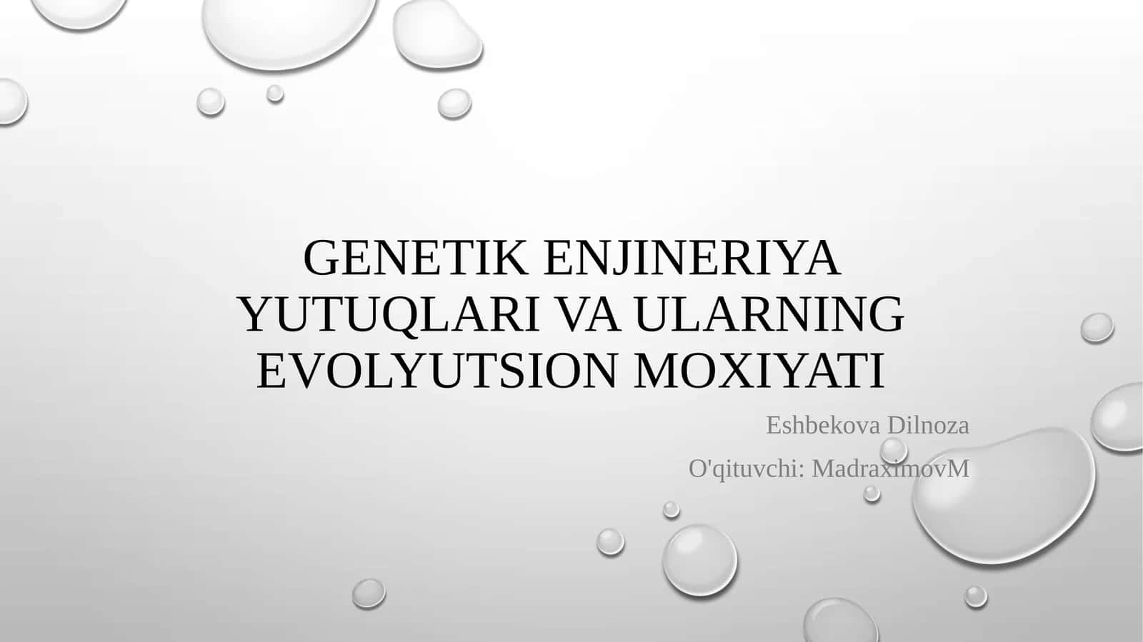 Genetik enjineriya yutuqlari va ularning evolyutsion moxiyati