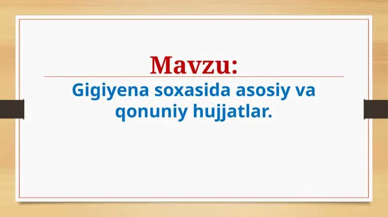 Gigiyena soxasida asosiy vaqonuniy hujjatlar