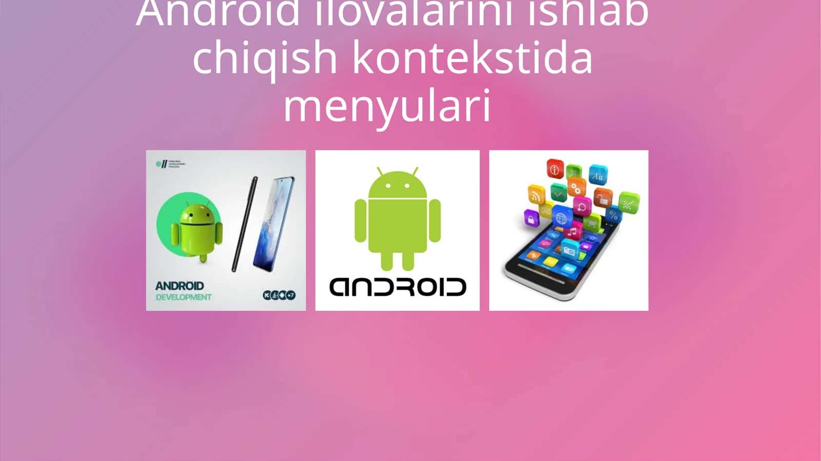 Android ilovalarini ishlab chiqish kontekstida menyular