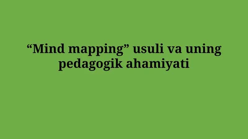 Aqliy xaritalash usuli va uningpedagogikahamiyati