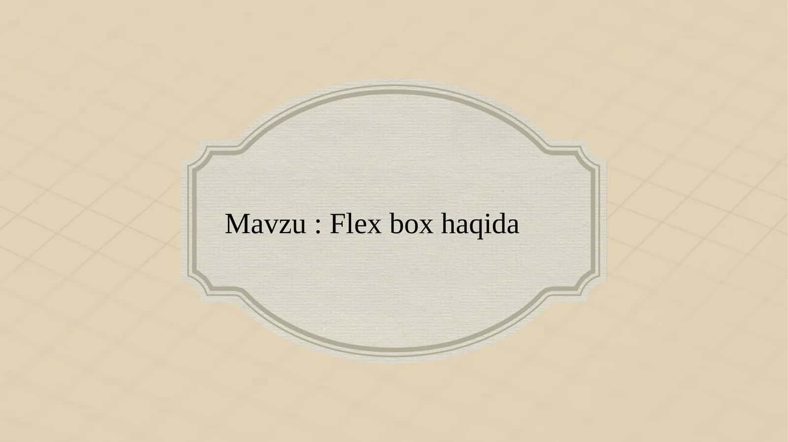 Flex box haqida