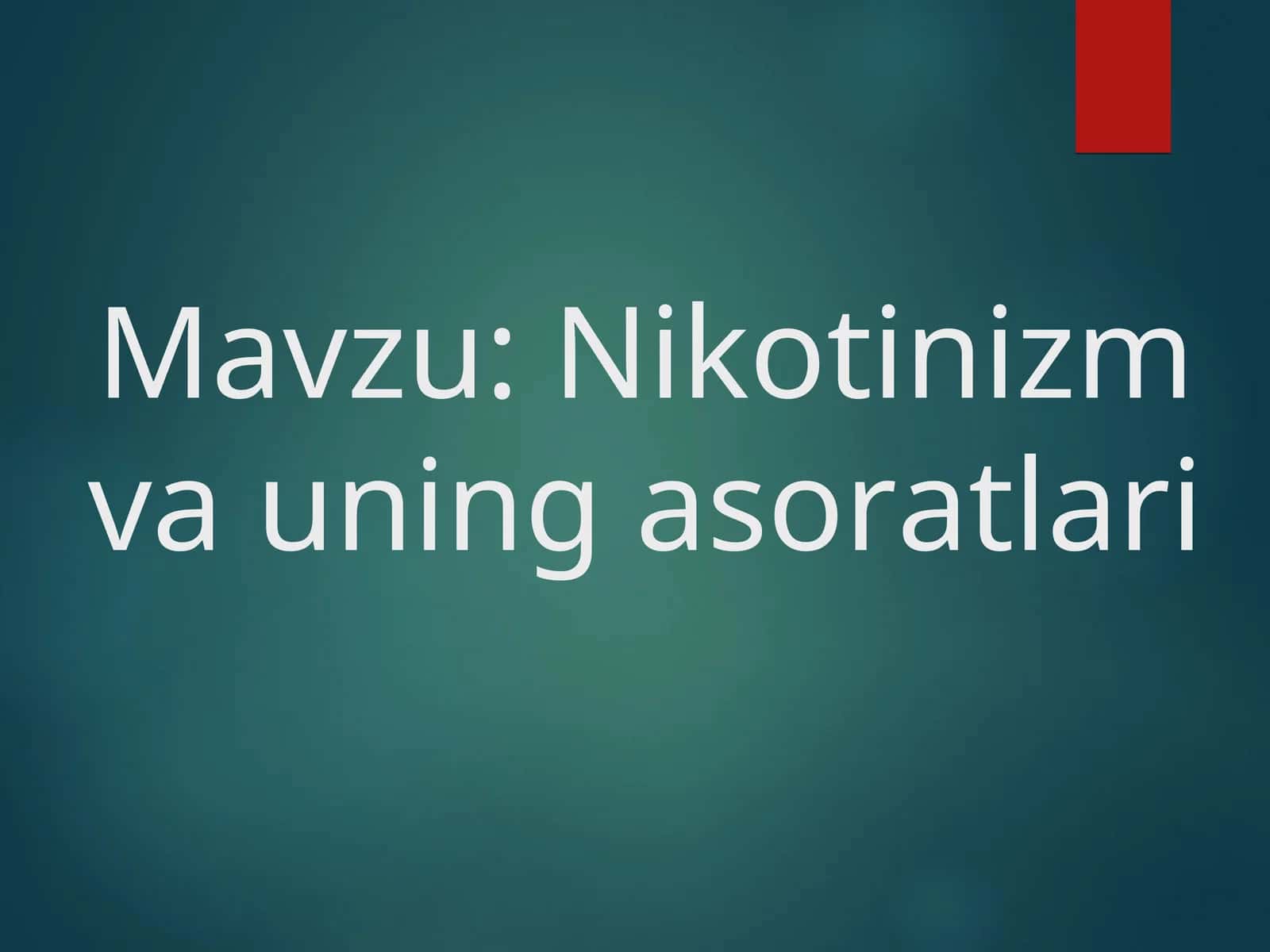 Nikotinizm va uning asoratlari