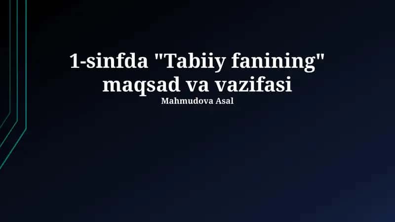 Tabiatshunoslik fanini o'qitish