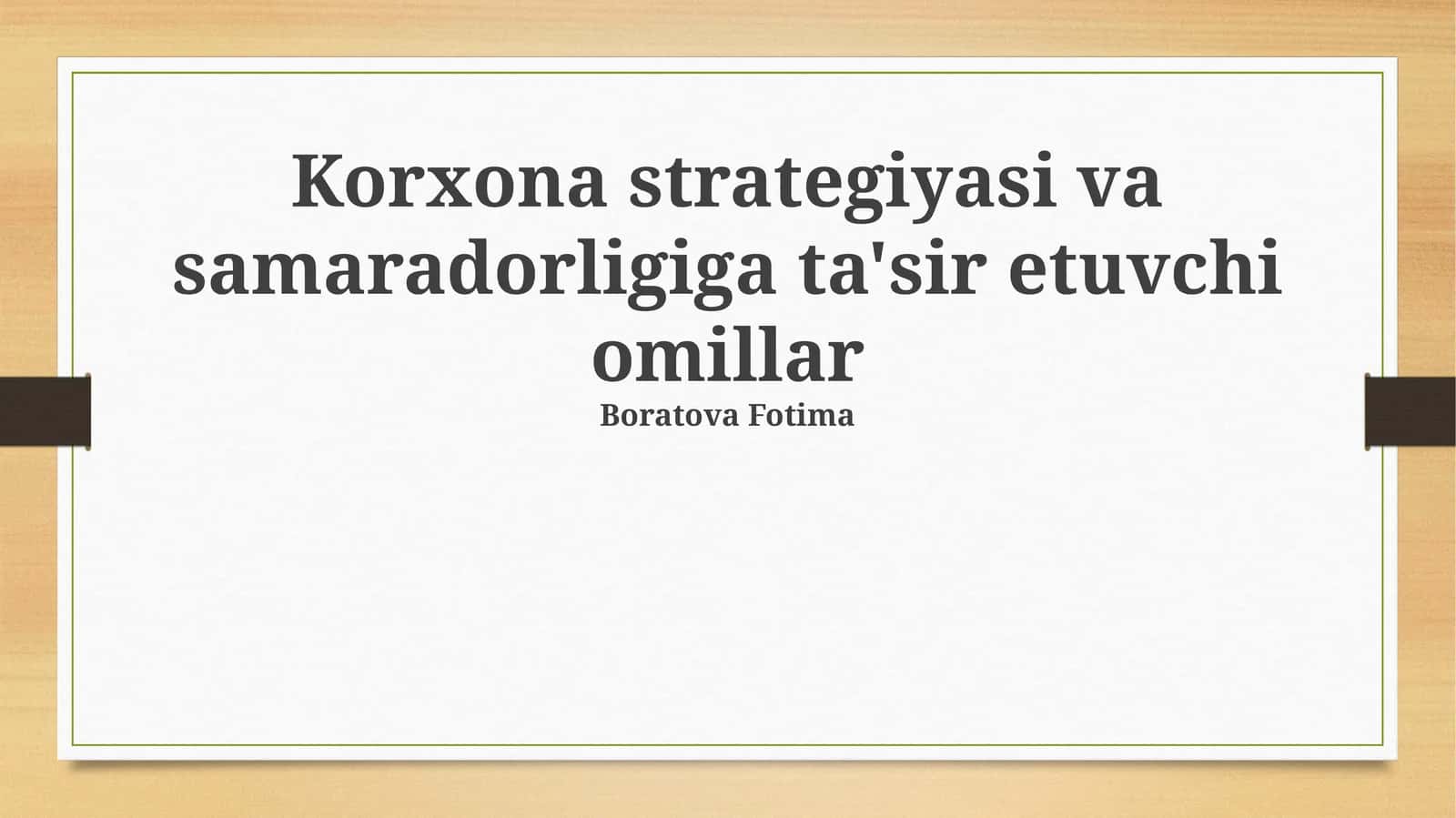 Korxona strategiyasi va samaradorligiga ta'sir etuvchi omillar