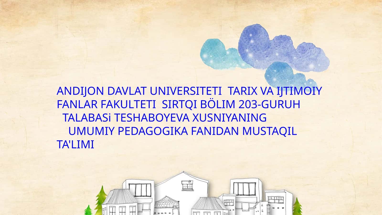 UMUMIY PEDAGOGIKA FANIDAN MUSTAQIL TA'LIMI