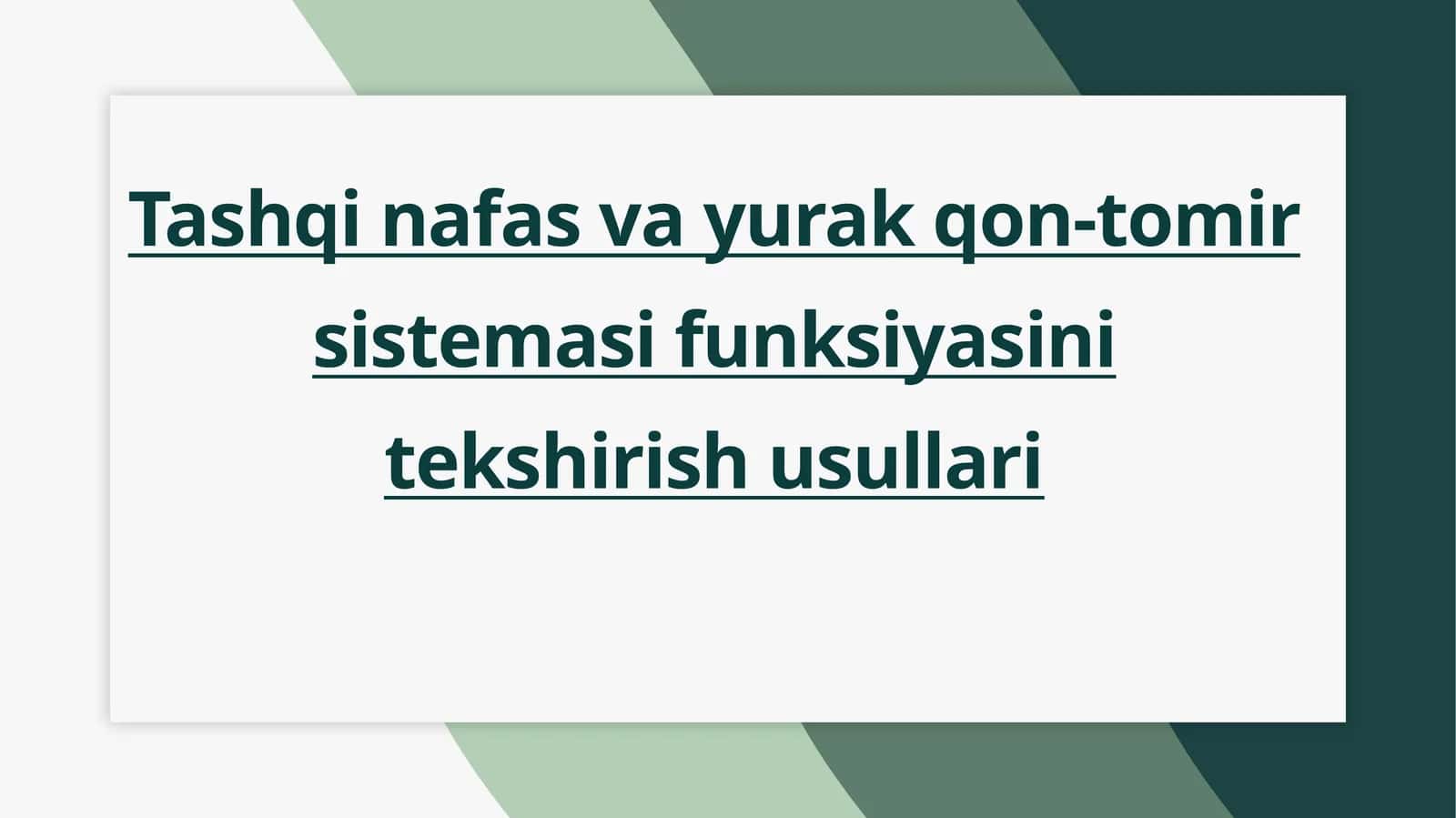 Tashqi nafas va yurak qon-tomir sistemasi funksiyasini tekshirish usullari