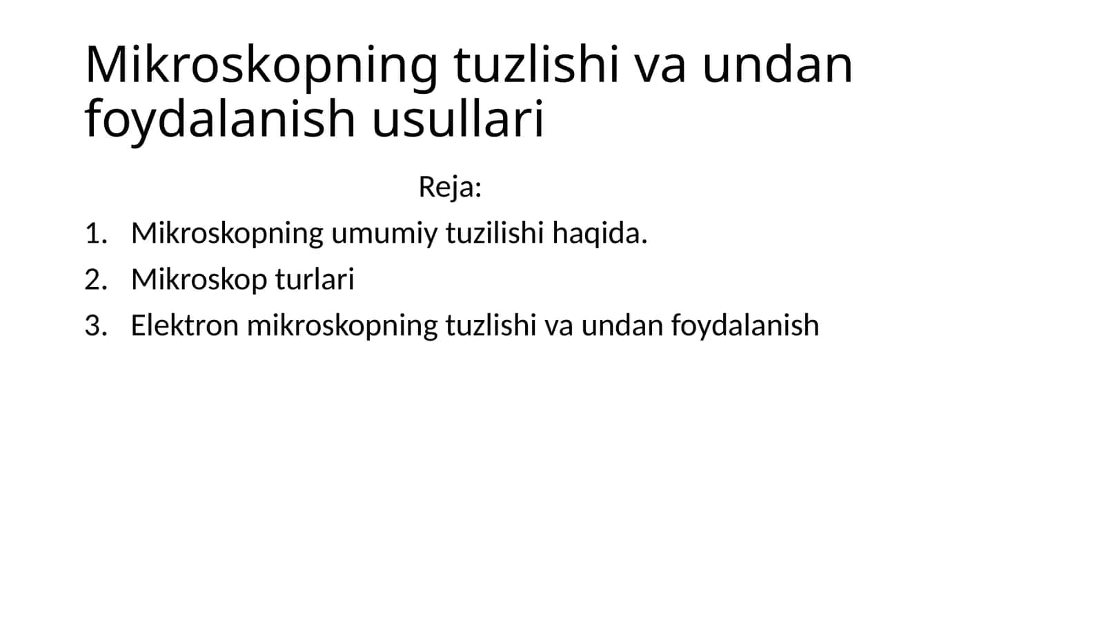 Mikroskopning tuzilishi va undan foydalanish usullari